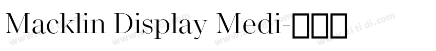 Macklin Display Medi字体转换 Macklin Display Medi字体转换